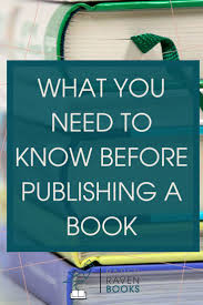 What You Need To Know Before Publishing A Book Publishing Writing Ebook Writing Book Publishing