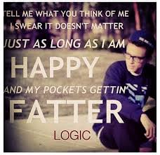 Logic Young Sinatra Logic Quotes Rapper Quotes Positive Quotes
