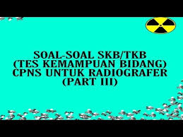 Bkn juga sediakan laman simulasi cat. 31 Contoh Soal Skb Radiografer Kumpulan Contoh Soal