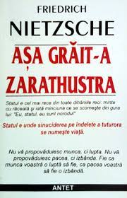 Ei au p ărăsit ţi nuturile unde le era greu să v i e ţuiască : Asa Grait A Zarathustra Friedrich Nietzsche