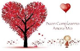 Frasi Buon Compleanno Amore Mio Buon Compleanno Amore Mio Buon Compleanno Amore Buon Compleanno