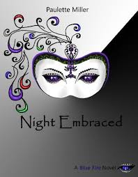 Night Embraced Blue Fire Series Book 4 By Paulette Miller Https Www Amazon Com Dp B00cyznf56 Ref Cm Sw R Pi Dp X Lw7sxbg0ghtq Books 100 Book Writing A Book
