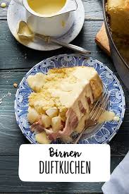 Birnen Duftkuchen Rezept Rezept Rezepte Kuchen Beste Kuchen Rezepte