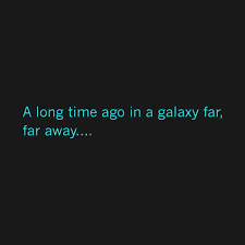 A Long Time Ago In A Galaxy Far Far Away Font A Long Time Ago In A Galaxy Far Far Away Shirt On Teepublic Tee Tank Long Sleeve Baseball Tee Crewneck Hoodie And Tote Star Wars A Ne Guerre Stellari