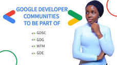Google Developer Communities you can be part of. | Google ...