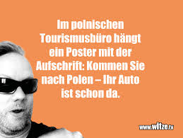 Die besten witze gibt's bei uns ✅ sowie die lustigsten polenwitze 2021 ✅ unsere witze sind nichts für schwache lachmuskeln. Im Polnischen Tourismusburo Hangt Ein Poster Mit Lustige Witze Und Spruche Www Witze Tv