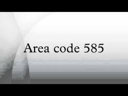 Area code 585 has been in service since november 15, 2001. Area Code 585 Youtube