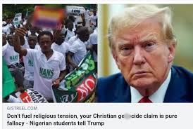 The National Association of Nigerian Students (NANS) has urged United  States President Donald Trump to refrain from making statements that could  provoke a conflict in Nigeria. The student body described Trump's claim
