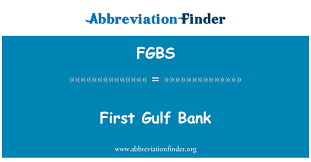 First gulf bank (fgb) was one of the largest banks in the united arab emirates by total assets. Fgbs Definition First Gulf Bank Abbreviation Finder