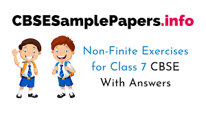An infinitive verb is the word to followed by a verb. Non Finite Exercises With Answers For Class 7 Cbse Cbse Sample Papers