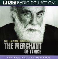 The merchant of venice : A bbc radio shakespeare production.