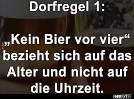 Dorfregel 1 Kein Bier Vor Vier Lustige Zitate Und Spruche Witzige Spruche Lustige Spruche