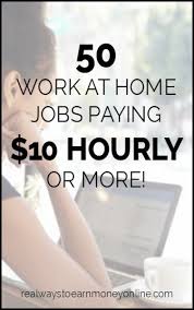 Work From Home Jobs That Pay 10 An Hour Or More Legit Work From Home Home Jobs Legitimate Work From Home