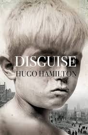 Disguise: Hugo Hamilton: 9780007314706: Amazon.com: Books