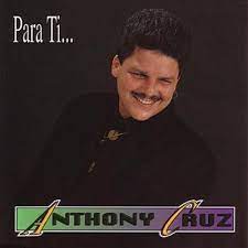 Para Ti Anthony Cruz Last Fm
