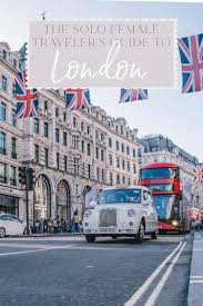 Look to hollywood films for major inspiration. The Solo Female Traveler S Guide To London The Blonde Abroad