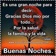 Buenas Noches Padre Mio Esta Noche Descansaremos En Ti Libranos Del Peligro Solo Sentimientos Y Nada M Oracion De Buenas Noches Buenas Noches Gracias Dios