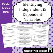 The independent variable is the variable the experimenter manipulates or changes, and is assumed to have a direct effect on the dependent variable. Independent And Dependent Variables Practice By Secondary Math Solutions