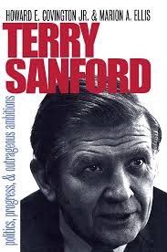 Terry Sanford: Politics, Progress, and Outrageous Ambitions