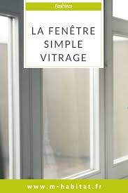 La Fenetre Simple Vitrage Fenetre Fenetre Interieure Fenetre