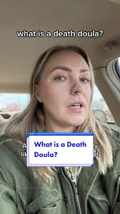 Understanding the Role of a Death Doula: End-of-Life Support and More