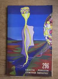 Maybe you would like to learn more about one of these? Shinichi Hoshi Viorica Huber Vladimir Colin Cand Va Veni Primavara Premiul Pluriobs Dialoguri Literar Galactice Nr 296 CumpÄƒrÄƒ
