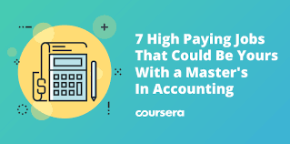 More than accountants look after. 7 High Paying Jobs That Could Be Yours With A Master S In Accounting Coursera Blog