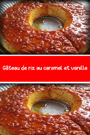 Gateau De Riz Au Caramel Et Vanille En 2020 Gateau De Riz Au Caramel Gateau De Riz Riz Au Lait