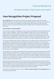 A capstone project is done by a candidate at the end of their degree. Face Recognition Project Proposal Essay Example