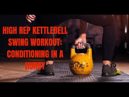 high rep kettlebell swing workout