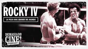 Demasiadocine Podcast Rocky Iv La Pelea Mas Grande Del Mundo Youtube