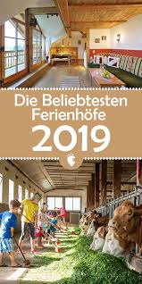 Die Beliebtesten Ferienhofe 2019 Sind Gewahlt Ferienhof Bauernhof Bauernhofurlaub Landurlaub Landr Familienfreundliche Hotels Ferien Reiseziele In Europa