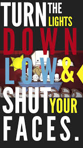 Battleblocks Theater Good Evening Ladies And A Gent Turn The Lights Down Low And Shut Your Faces As I Am About T Shut Your Face Gamer 4 Life Told You So