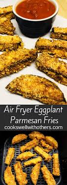 Air Fryer Eggplant Parmesan Fries Cooks Well With Others In 2020 Air Fryer Dinner Recipes Eggplant Parmesan Eggplant Fries