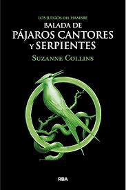 Pero para ella, que ya ha visto la. Amazon Com Los Juegos Del Hambre Balada De Pajaros Cantores Y Serpientes Spanish Edition Ebook Collins Suzanne Pilar Ramirez Tello Manuel De Los Reyes Garcia Campos Kindle Store