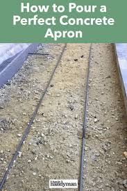 How To Pour A Perfect Concrete Apron Concrete Concrete Bricks Outdoor Yard Ideas