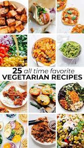 25 All Time Favorite Vegetarian Recipes Vegetarian Recipes Vegetarian Recipes Easy Vegetarian Recipes Dinner