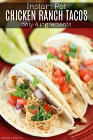 Instant Pot Chicken Ranch Tacos Recipe Only 4 Ingredients Recipe Instant Pot Dinner Recipes Chicken Ranch Tacos Easy Chicken Recipes