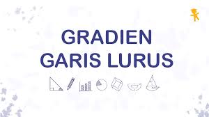 Check spelling or type a new query. Pelajaran Soal Rumus Gradien Garis Lurus Wardaya College