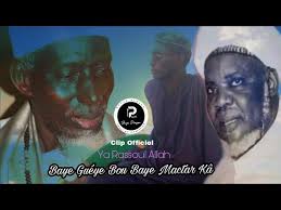 BAYE GUEYE BOU BAYE MACTAR KA '' YA RASSOUL ALLAH''