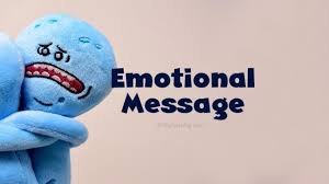 Or maybe she'd rather go bike riding? Emotional Messages To Express Sad Feelings Wishesmsg