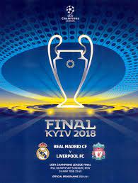 Cl 2018 Final Kiev Champions League Champions League Final Liverpool Real Madrid
