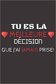Francis lai's theme music appears here in a jazz style, way different of the original film but it's still good, a very romantic theme. Tu Es La Meilleure Decision Que J Ai Jamais Prise Carnet De Notes Original A Remplir Pour La Saint Valentin Cadeau D Amour Pour Femme Ou Homme Amoureux Ou De Son Amoureuse