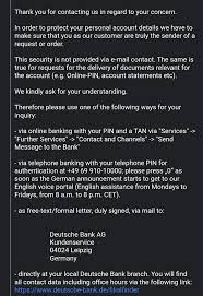 Single login for your daily banking needs like transferring funds, pay your bills and taxes, download your statements etc and investments and trading. Deutsche Bank On Twitter Unfortunately In Addition To The Contact Form Our Only Option Is To File A Complaint Which Would Not Accelerate The Process At This Point We Expect The Confirmation