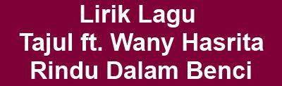 Disana cinta disini rindu (no vokal) karaoke. Lirik Lagu Tajul Ft Wany Hasrita Rindu Dalam Benci Lirik Lagu Terbaru