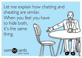 Chatting And Cheating Are Similar In 2020 How Are You Feeling Funny Quotes Feelings