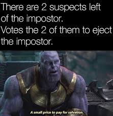 25 Funny Among Us Memes For Your Favorite Imposter In 2020 Funny Memes Memes Life Memes