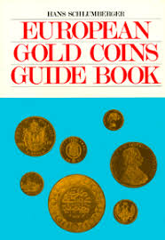 European Gold Coins Guide Book By Hans Schlumberger