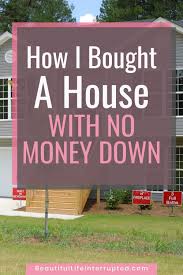 How I Bought A Home With No Money In 2020 Home Buying Home Buying Process Home Buying Tips