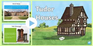 You can recreate a tudor interior even if the exterior isn't tudor. Ks2 Tudor Houses Information Powerpoint Primary Resource